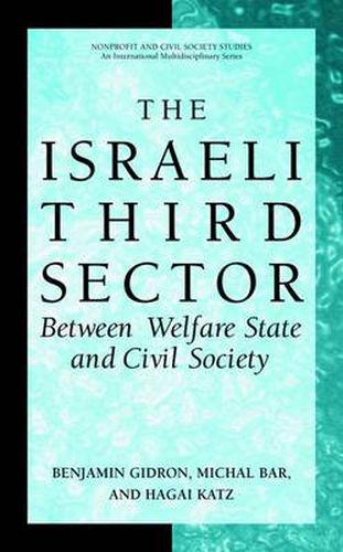 Cover image for The Israeli Third Sector: Between Welfare State and Civil Society