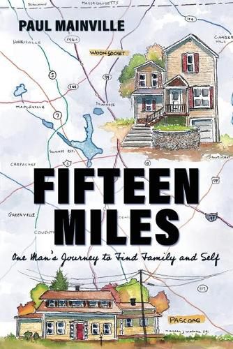 Cover image for Fifteen Miles: One Man's Journey to Find Family and Self