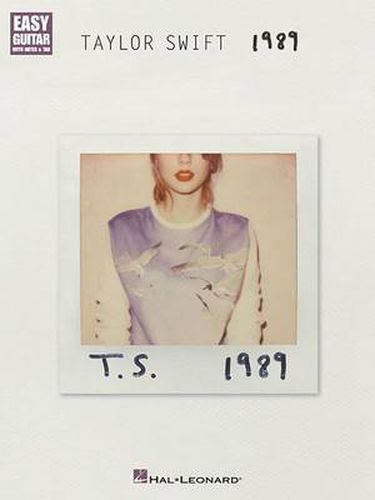 Cover image for Taylor Swift - 1989: Easy Guitar with Notes & Tab