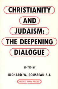 Cover image for Christianity and Judaism: The Deepening Dialogue