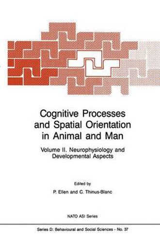 Cover image for Cognitive Processes and Spatial Orientation in Animal and Man: Volume II Neurophysiology and Developmental Aspects