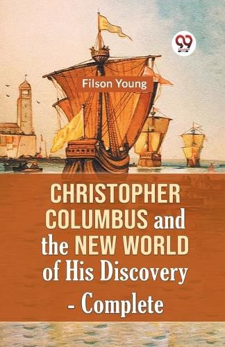 Cover image for Christopher Columbus and the New World of His Discovery - Complete (Edition2023)