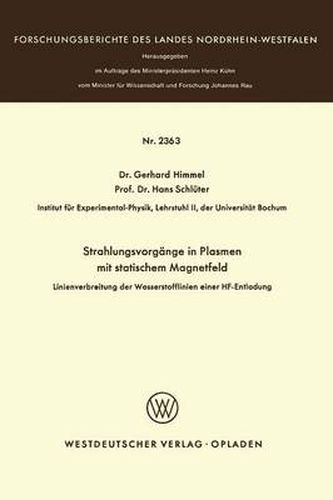 Cover image for Strahlungsvorgange in Plasmen Mit Statischem Magnetfeld: Linienverbreiterung Der Wasserstofflinien Einer Hf-Entladung