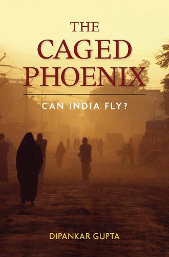 Cover image for The Caged Phoenix: Can India Fly?