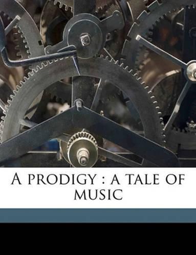 Cover image for A Prodigy: A Tale of Music