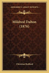 Cover image for Mildred Dalton (1876)