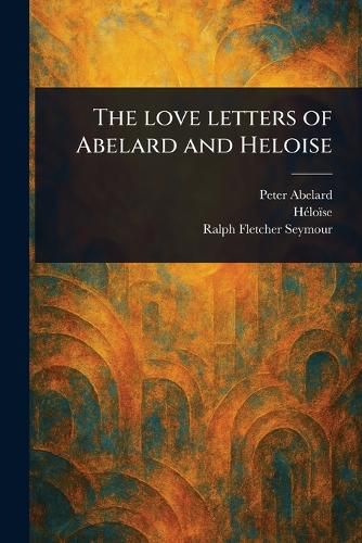 Cover image for The Love Letters of Abelard and Heloise