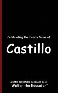 Cover image for Celebrating the Family Name of Castillo