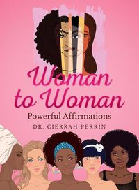 Cover image for Woman to Woman: Powerful Affirmations