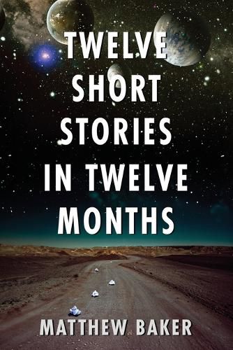 Twelve Short Stories in Twelve Months