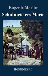 Cover image for Schulmeisters Marie