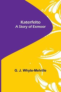 Cover image for Katerfelto: A Story of Exmoor