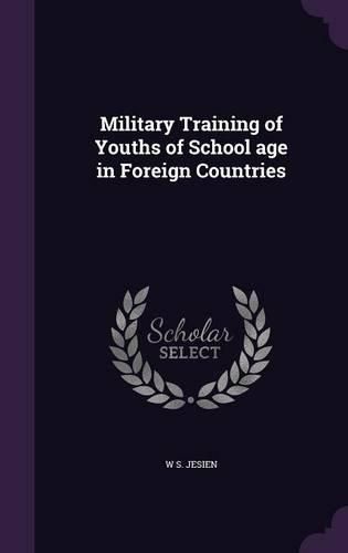 Cover image for Military Training of Youths of School Age in Foreign Countries