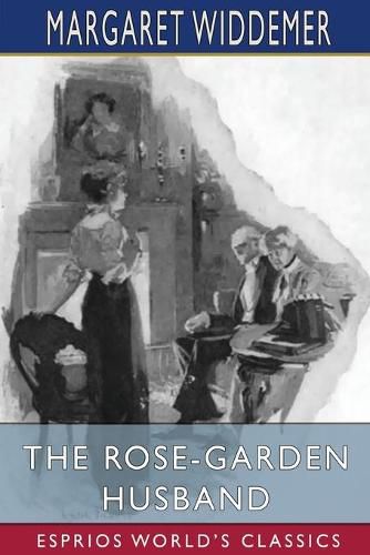 Cover image for The Rose-Garden Husband (Esprios Classics)