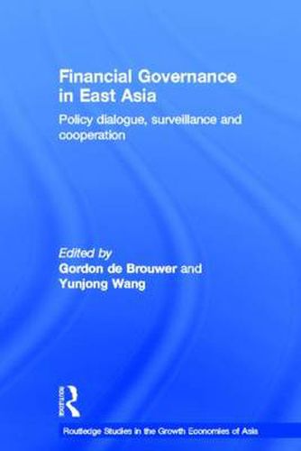 Cover image for Financial Governance in East Asia: Policy Dialogue, Surveillance and Cooperation