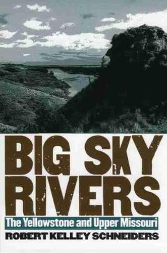 Big Sky Rivers: The Yellowstone and Upper Missouri