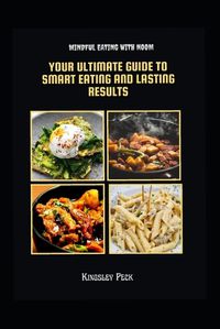 Cover image for Mindful Eating With Noom; Your Ultimate Guide To Smart Eating And Lasting Results
