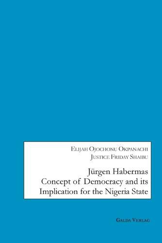 Cover image for Juergen Habermas Concept of Democracy and Implication for the Nigeria State