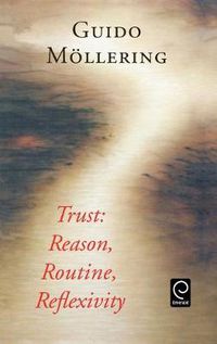 Cover image for Trust: Reason, Routine, Reflexivity