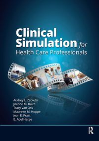 Cover image for Clinical Simulation for Healthcare Professionals