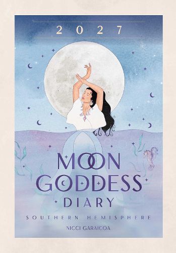 Cover image for 2027 Moon Goddess Diary - Southern Hemisphere