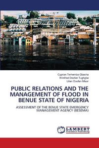 Cover image for Public Relations and the Management of Flood in Benue State of Nigeria