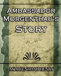 Cover image for Ambassador Morgenthau's Story