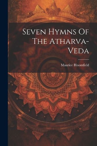 Cover image for Seven Hymns Of The Atharva-veda