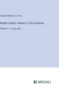 Cover image for Wylder's Hand; A Novel, In Two Volumes