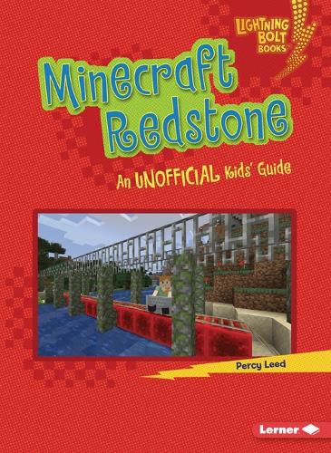 Minecraft Redstone: An Unofficial Kids' Guide