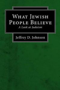 Cover image for What Jewish People Believe: A Look at Judaism