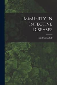 Cover image for Immunity in Infective Diseases