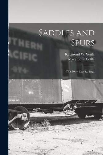 Cover image for Saddles and Spurs; the Pony Express Saga