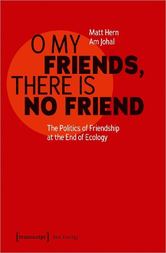Cover image for O My Friends, There is No Friend