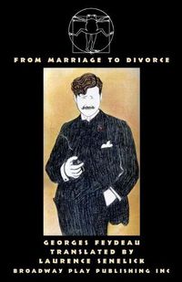 Cover image for From Marriage To Divorce: Five One-Act Farces of Marital Discord