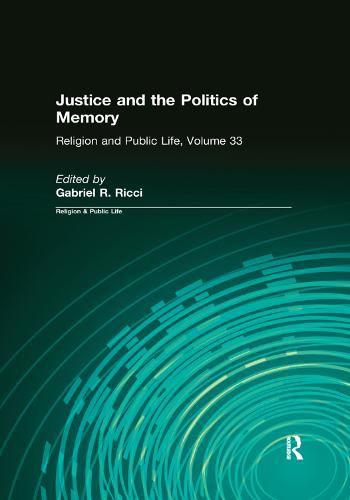 Cover image for Justice and the Politics of Memory