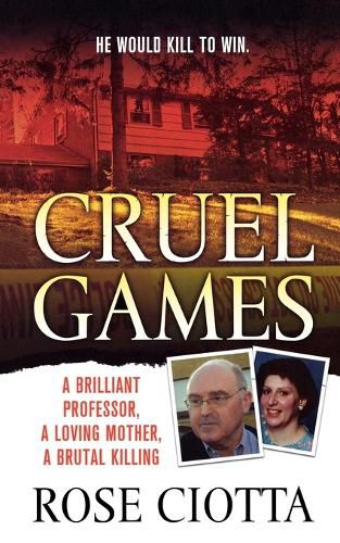 Cover image for Cruel Games: A Brilliant Professor, a Loving Mother, a Brutal Murder