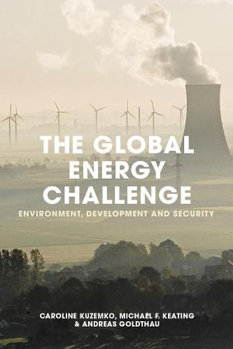 Cover image for The Global Energy Challenge: Environment, Development and Security