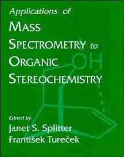 Cover image for Applications of Mass Spectrometry to Organic Stereo Chemistry