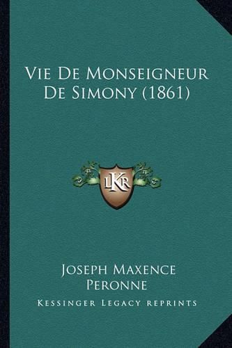 Vie de Monseigneur de Simony (1861)