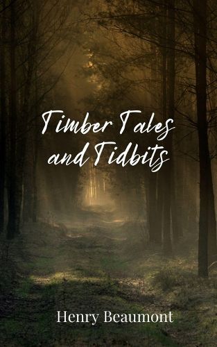 Cover image for Timber Tales and Tidbits