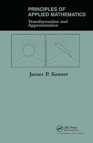 Cover image for Principles Of Applied Mathematics: Transformation And Approximation