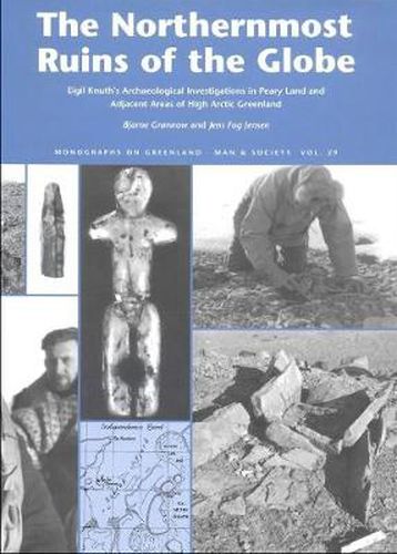 Cover image for The Northernmost Ruins of the Globe: Eigil Knuth's Archaeological Investigations in Peary Land and Adjacent Areas of High Arctic Greenland