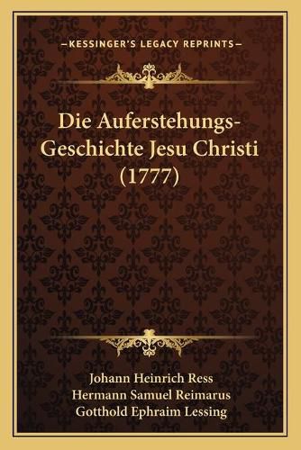 Die Auferstehungs-Geschichte Jesu Christi (1777)