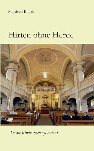 Cover image for Hirten ohne Herde: Ist die Kirche noch zu retten?