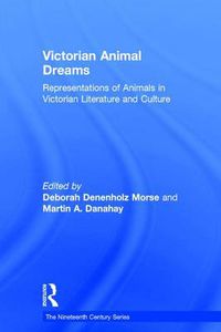 Cover image for Victorian Animal Dreams: Representations of Animals in Victorian Literature and Culture