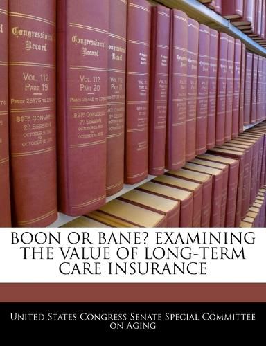 Cover image for Boon or Bane? Examining the Value of Long-Term Care Insurance