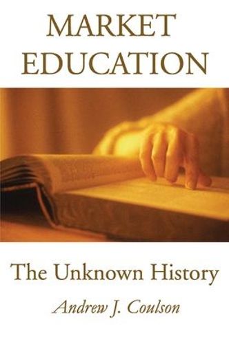 Cover image for Market Education: The Unknown History