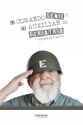 Cover image for El Comando Senil y la Auxiliar de Geriatria