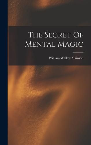 Cover image for The Secret Of Mental Magic